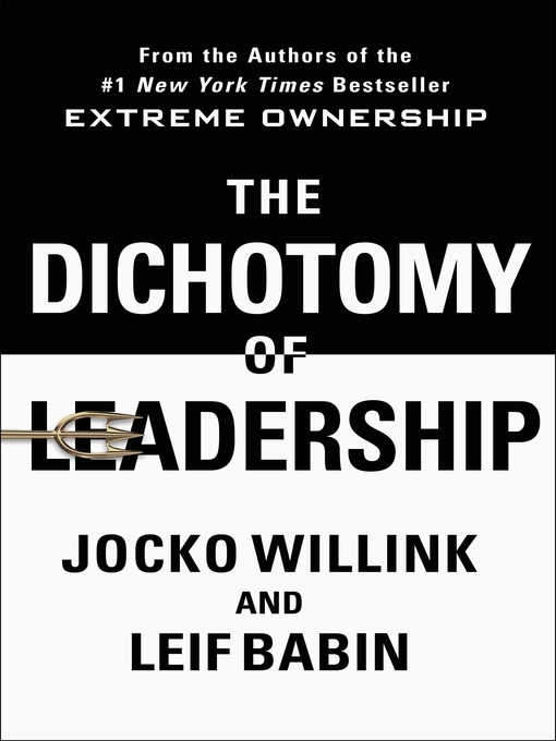 Title details for The Dichotomy of Leadership by Jocko Willink - Wait list